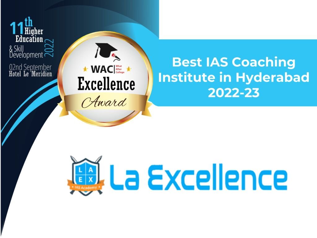 La Excellence IAS Academy bags Best IAS Coaching Institute in Hyderabad from What After College