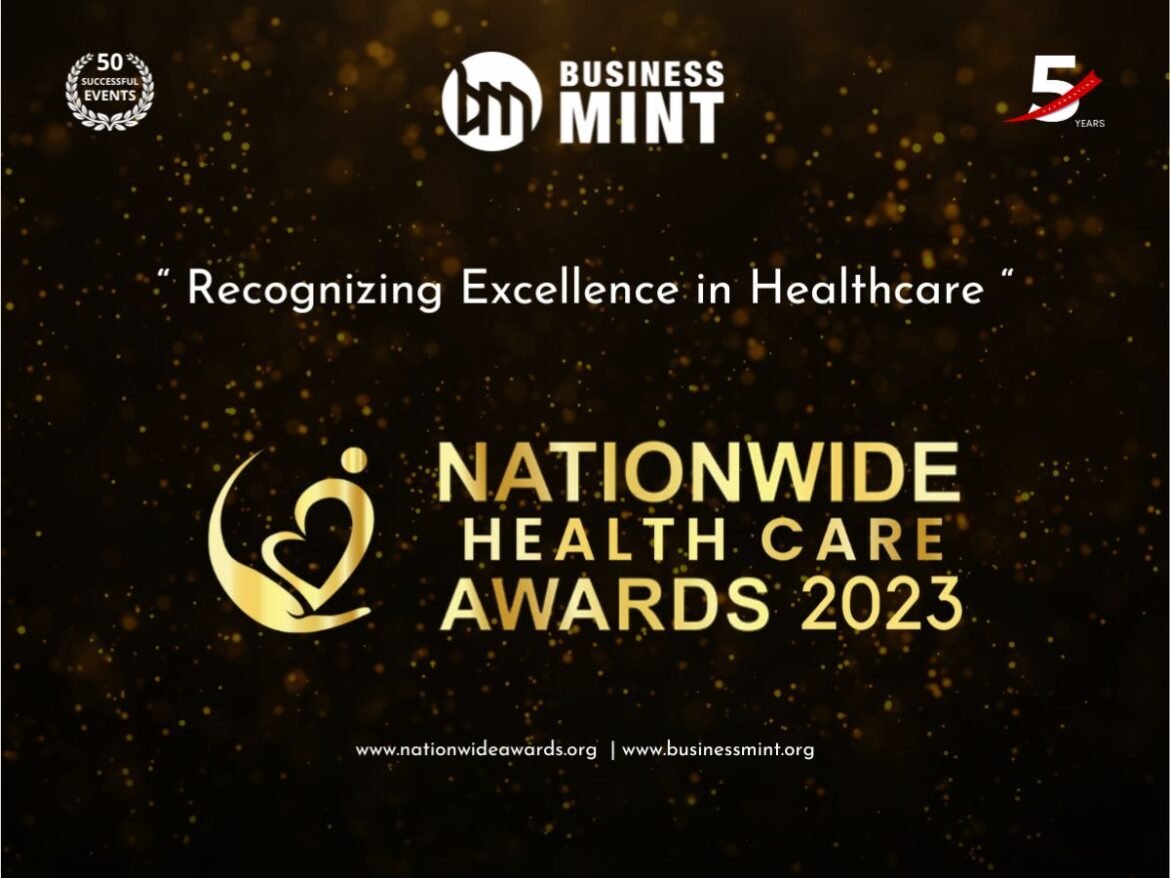 Business Mint Unveils Prestigious Nationwide HealthCare Awards for 2023