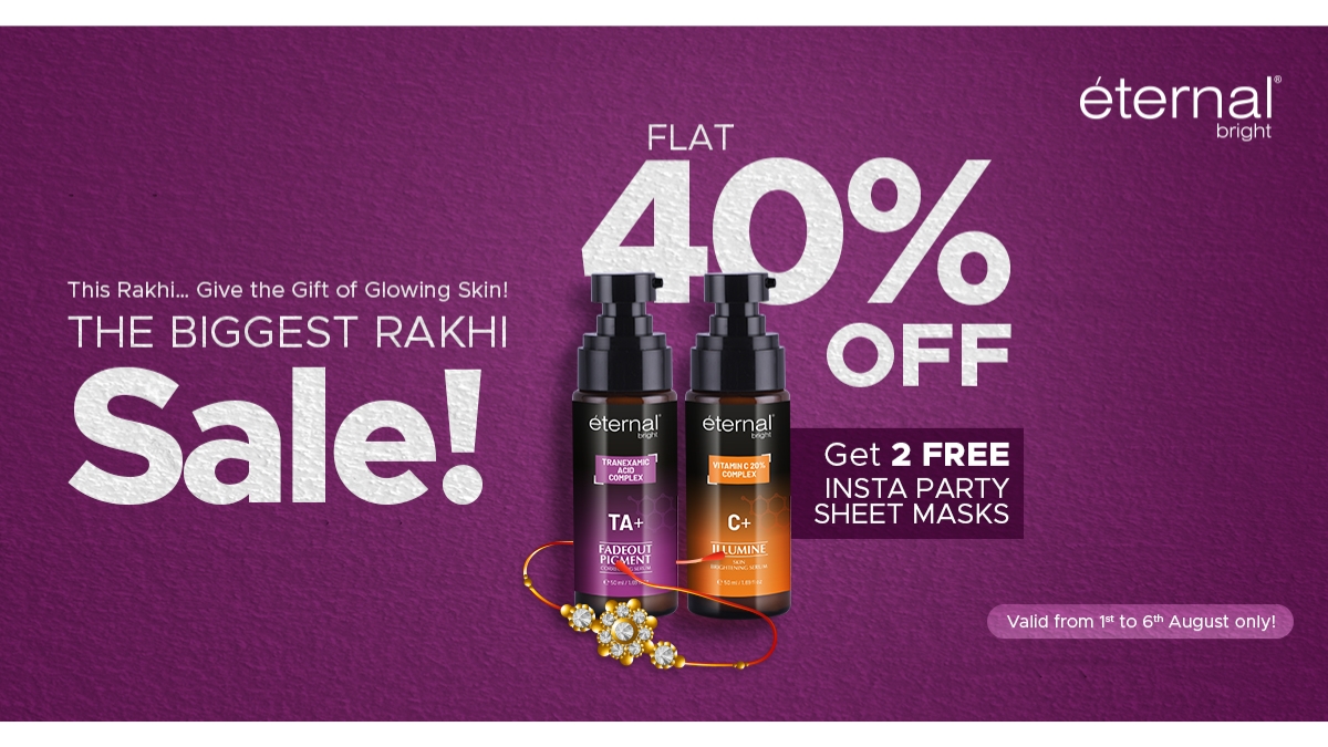Healthy Skin is the New Gold: The Perfect Rakhi Gift Eternal Bright Announces Flat 40% Off on Every Serum