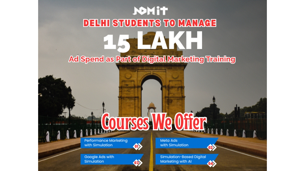 Delhi Students to Manage ₹15 Lakh Ad Spend as Part of Digital Marketing Training at NDMIT