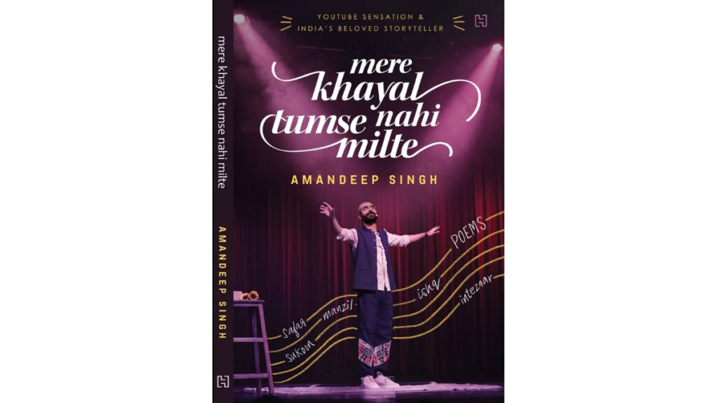 From Stage to the Page: Poet and Storyteller Amandeep Singh Announces His Debut Book ‘Mere Khayal Tumse Nahi Milte’